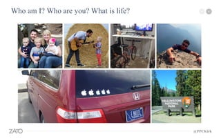 Who am I? Who are you? What is life?
#StateOfSearch
@PPCKirk
@DFWSEM
 