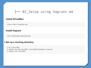 ├── 02_Setup using Vagrant.md
 