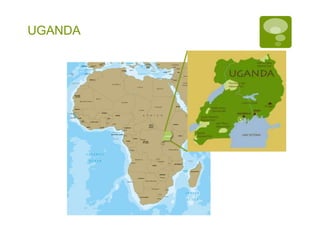 UGANDA
 