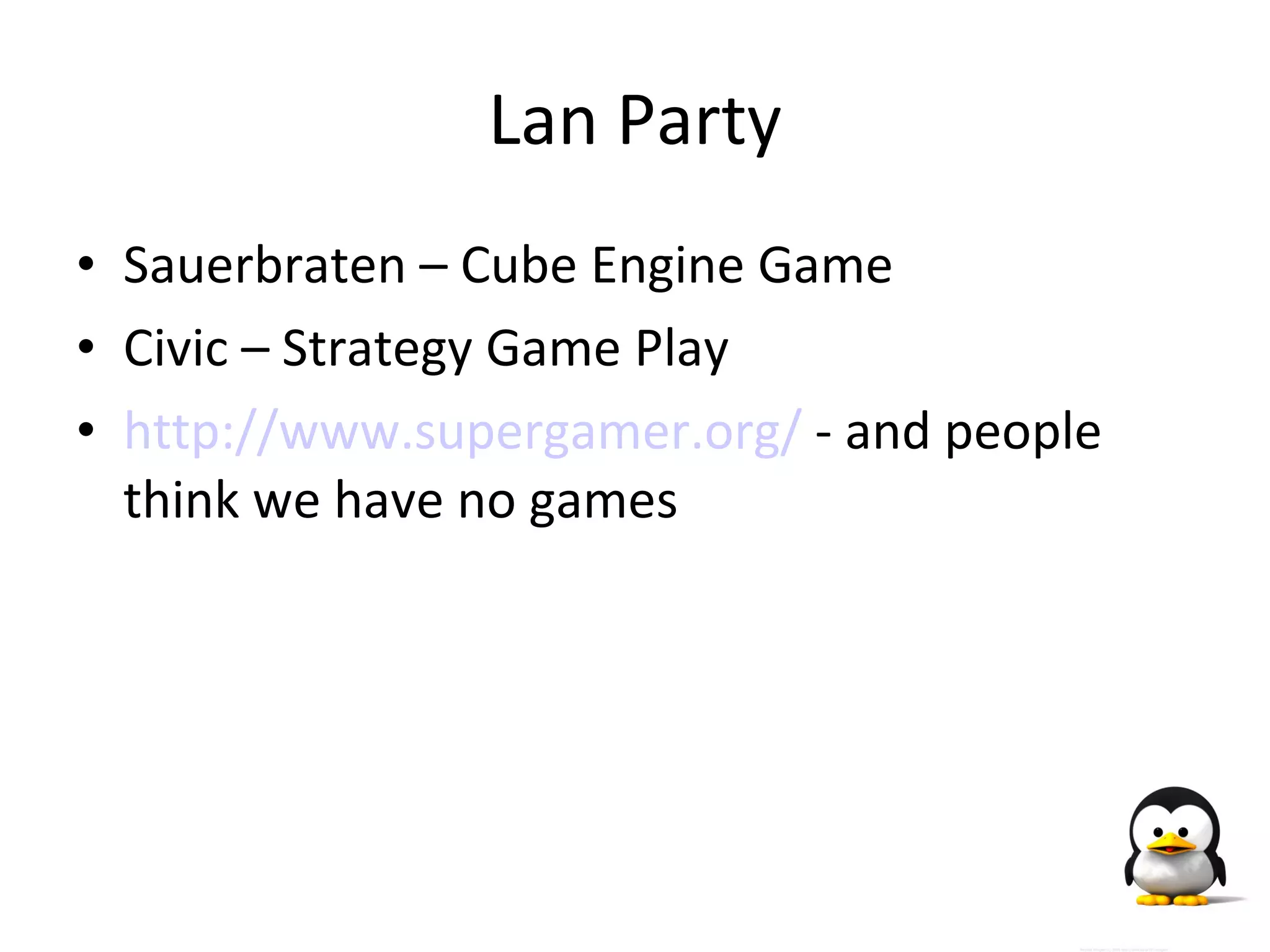 Lan Party Sauerbraten – Cube Engine Game Civic – Strategy Game Play http://www.supergamer.org/  - and people think we have no games 