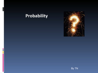 Probability By TN 