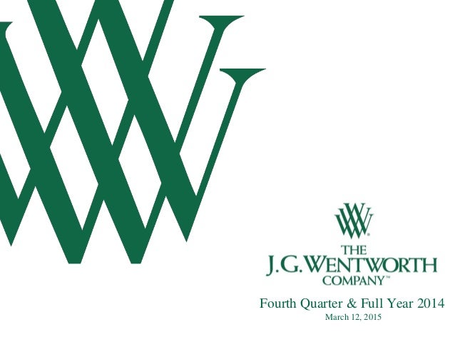 J G Wentworth Company Business Overview Fourth Quarter 14