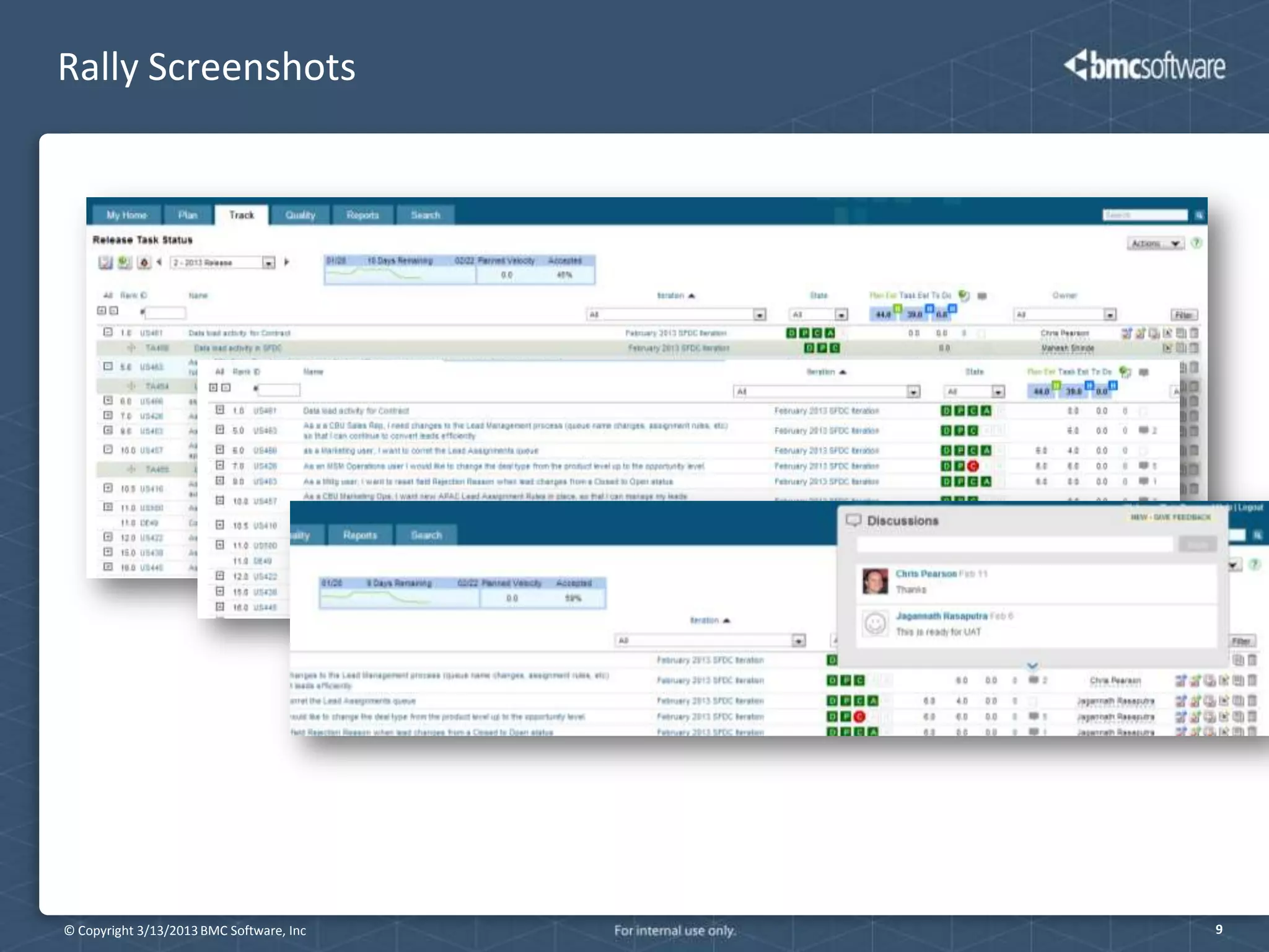 Rally Screenshots




© Copyright 3/13/2013 BMC Software, Inc   9
 