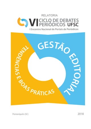 Universidade Federal de Santa Catarina
Biblioteca Universitária – Portal de Periódicos UFSC
Reitor
Ubaldo Cesar Balthazar,...