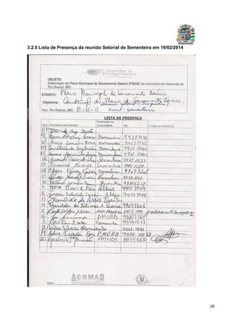 28
3.2.5 Lista de Presença da reunião Setorial de Sementeira em 19/02/2014
 