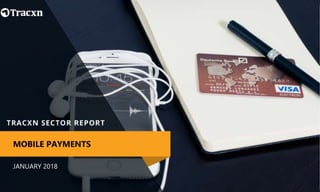 JANUARY 2018
MOBILE PAYMENTS
 