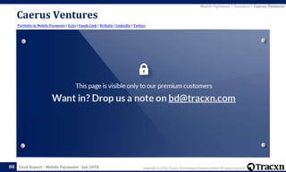 Copyright © 2018, Tracxn Technologies Private Limited. All rights reserved.Feed Report - Mobile Payments - Jan 2018
Caerus Ventures
88
Portfolio in Mobile Payments | Exits | Funds Link | Website | LinkedIn | Twitter
Mobile Payments > Investors > Caerus Ventures
 