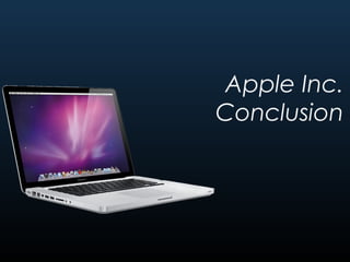 Apple Inc.
Conclusion
 