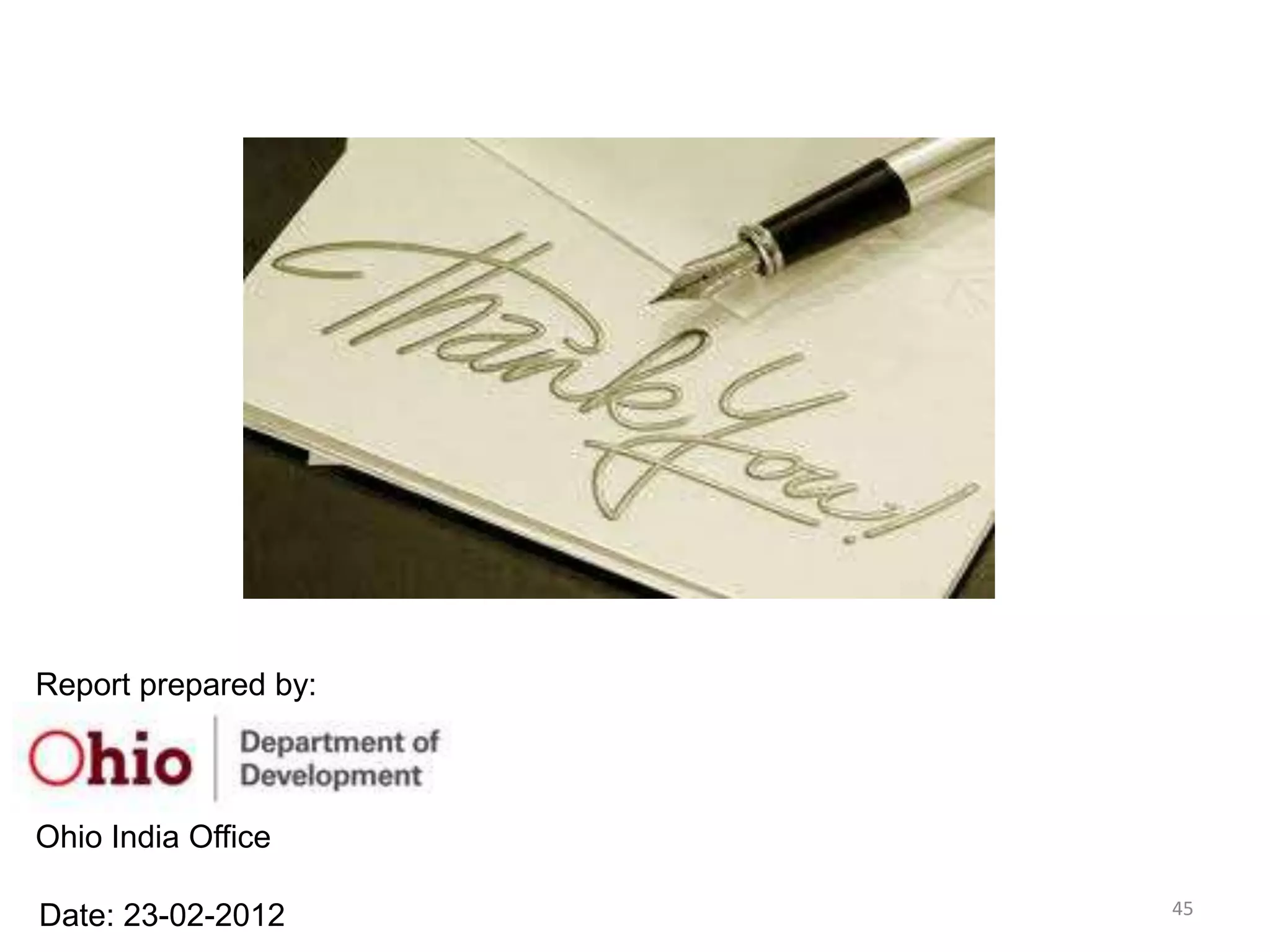 Report prepared by:



Ohio India Office

                      45
Date: 23-02-2012
 