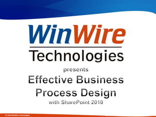 presentsEffective Business Process Designwith SharePoint 2010 