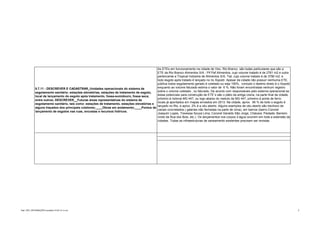 As ETEs em funcionamento na cidade de Visc. Rio Branco são todas particulares que são a
ETE da Rio Branco Alimentos S/A - Pif Paf Alimentos, cujo volume tratado é de 2761 m2 e outra
pertencente a Tropical Indústria de Alimentos S/A, Tial, cujo volume tratado é de 3780 m2, e
todo esgoto após tratado é lançado no rio Xopotó Apesar da cidade não possuir nenhuma ETE,
pública todos esgotamento gerado é coletado ou seja 100%, contudo o destino direto é o Xopotó
enquanto ao volume faturado estima o valor de 6 %. Não foram encontradas nenhum registro
9.7.11 - DESCREVER E CADASTRAR_Unidades operacionais do sistema de
sobre o volume coletado , ou faturado. De acordo com responsáveis pelo sistema operacional as
esgotamento sanitário: estações elevatórias, estações de tratamento de esgoto,
áreas potenciais para construção de ETE`s são o pátio da antiga Usina, na parte final da cidade,
local de lançamento do esgoto após tratamento, fossa-sumidouro, fossa seca,
próximo à rodovia MG 447, ou logo abaixo do viaduto da MG 447, próximo à ponte de ferro;
entre outros; DESCREVER__Futuras áreas representativas do sistema de
locais já apontados em mapas enviados em 2013. Na cidade, aprox. 95 % de todo o esgoto é
esgotamento sanitário, tais como: estações de tratamento, estações elevatórias e
lançado no Rio, e aprox. 2% é a céu aberto. Alguns exemplos de céu aberto são trechoco de
alguns traçados dos principais coletores;____Obras em andamento;____Pontos de
canais concretados ( galerias não fechadas na parte de cima), em bairros (bairro Coronel
lançamento de esgotos nas ruas, encostas e recursos hídricos.
Joaquim Lopes, Travessa Souza Lima, Coronel Geraldo São Jorge, Chácara, Piedade, Barreiro
vindo da Rua dos Bois, etc.). Os lançamentos nos corpos d água ocorrem em toda a extensão da
cidades. Todas as infraestruturas de saneamento existentes precisam ser revistas.

final- SIST_INFORMAÇÕES-completo-10-02-14 (1).xls

5

 