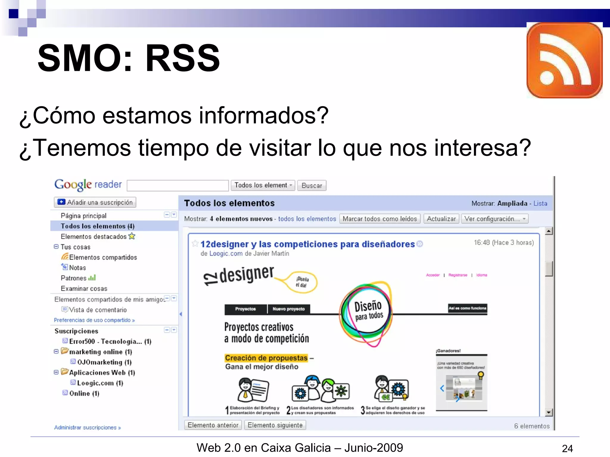 SMO: RSS ¿Cómo estamos informados? ¿Tenemos tiempo de visitar lo que nos interesa? 
