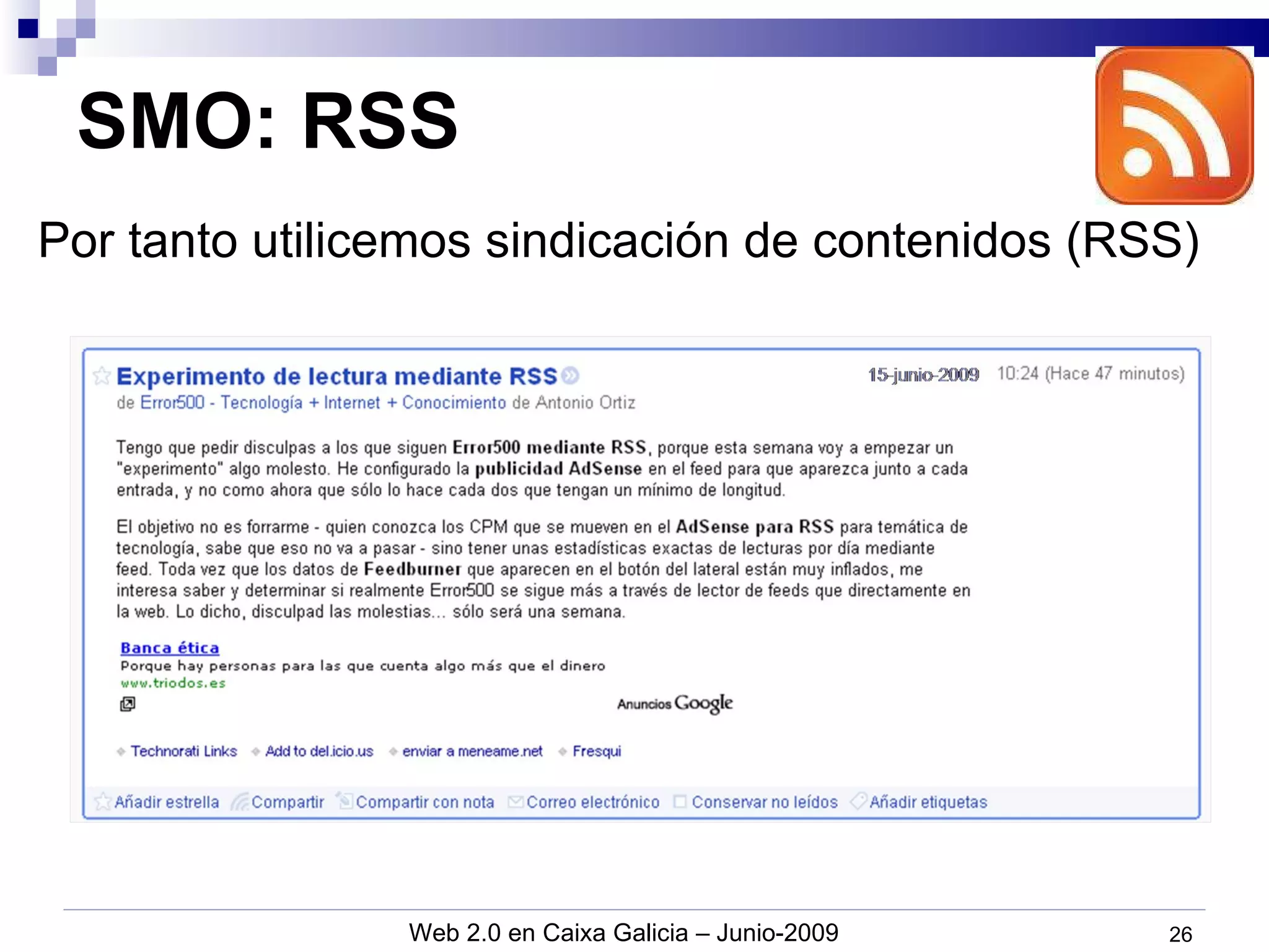 SMO: RSS Por tanto utilicemos sindicación de contenidos (RSS) 