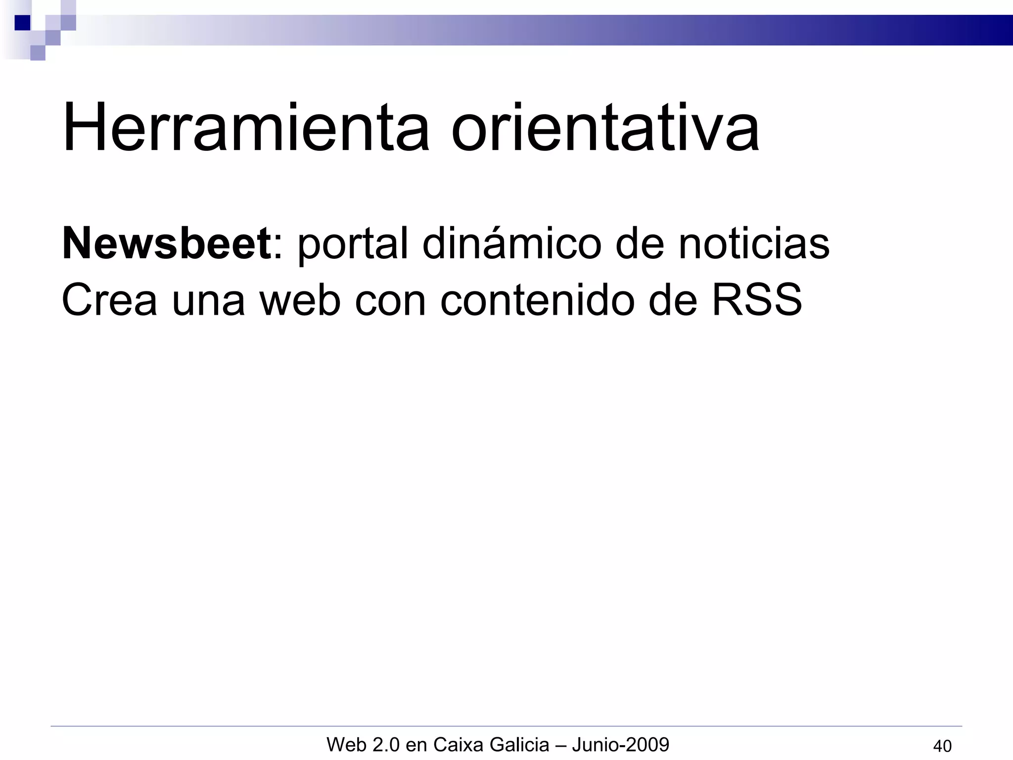 Herramienta orientativa Newsbeet : portal dinámico de noticias Crea una web con contenido de RSS 