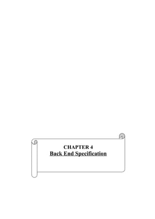 CHAPTER 4
Back End Specification
 