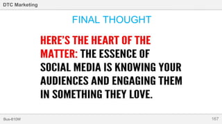167Bus-810W
DTC Marketing
FINAL THOUGHT
 