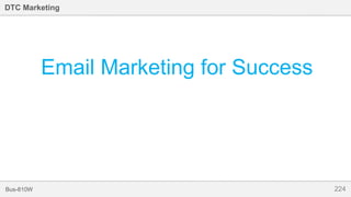 224Bus-810W
DTC Marketing
Email Marketing for Success
 