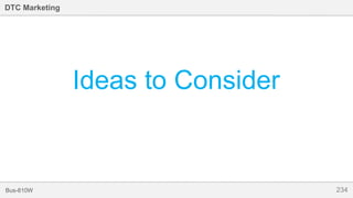 234Bus-810W
DTC Marketing
Ideas to Consider
 