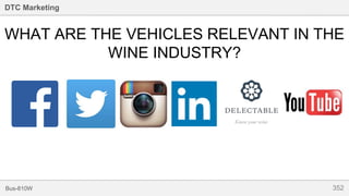 352Bus-810W
DTC Marketing
WHAT ARE THE VEHICLES RELEVANT IN THE
WINE INDUSTRY?
 