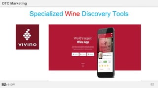 82Bus-810W
DTC Marketing
Specialized Wine Discovery Tools
82
 