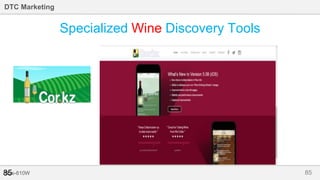 85Bus-810W
DTC Marketing
Specialized Wine Discovery Tools
85
 
