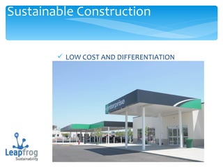 Sustainable Construction LOW COST AND DIFFERENTIATION 