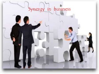 Synergy in business
9SYNERGY
 