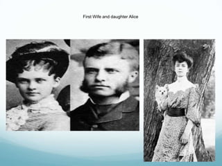 First Wife and daughter Alice
 