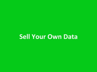 CnfidentialMarketingXLerator
Sell!Your!Own!Data!
 