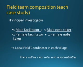 Field team composition (each 
case study) 
 