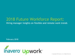 2018 Future Workforce Report: Hiring manager insights on flexible and remote work trends