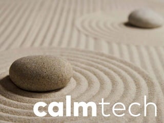 calmtech
 