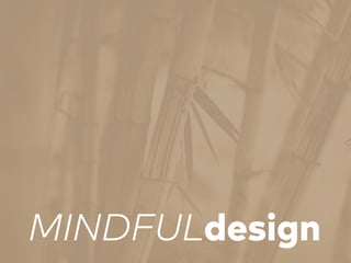MINDFULdesign
 
