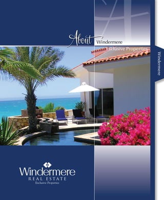 Our              Mission
                                 Statement




Windermere is a network of real estate
businesses ...