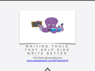 Writing Tools to Make Teaching Student Writing Simple