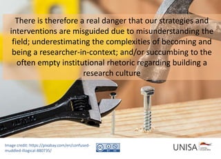 Confusing Research Building a research culture in a #highered institution | PPTX