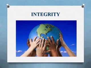 INTEGRITY
 
