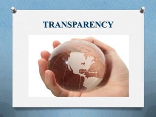 TRANSPARENCY
 
