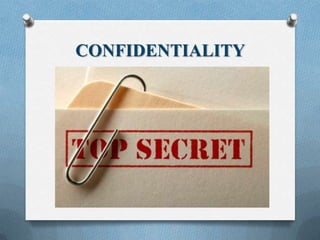 CONFIDENTIALITY
 