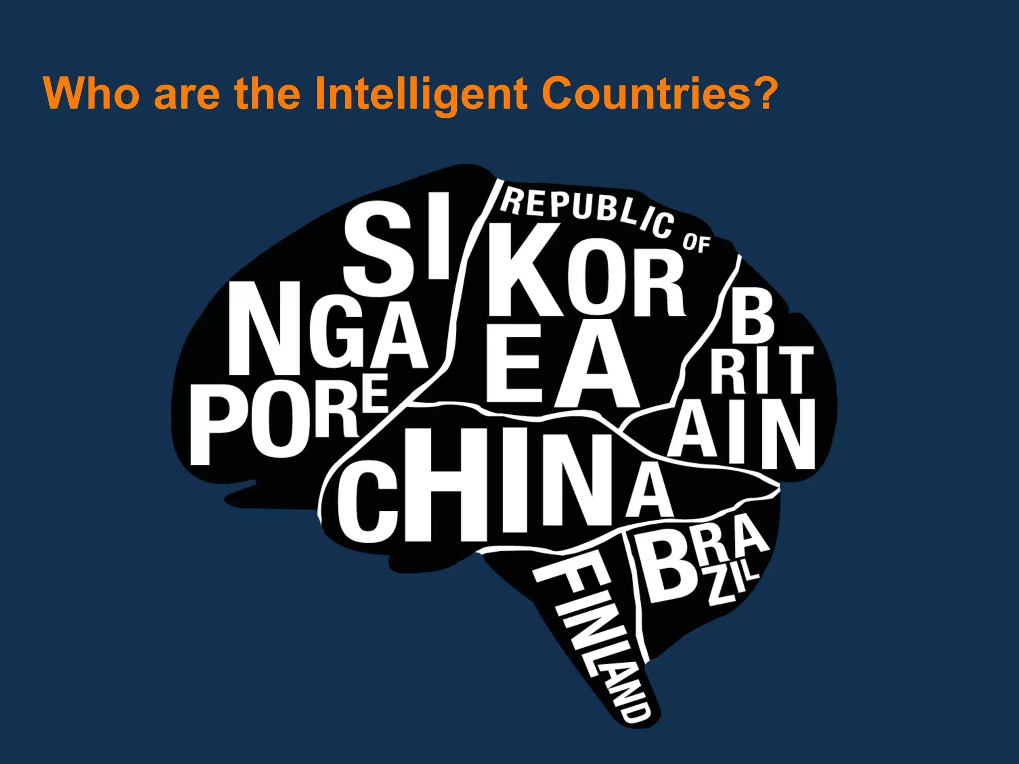 Who are the Intelligent Countries?
 