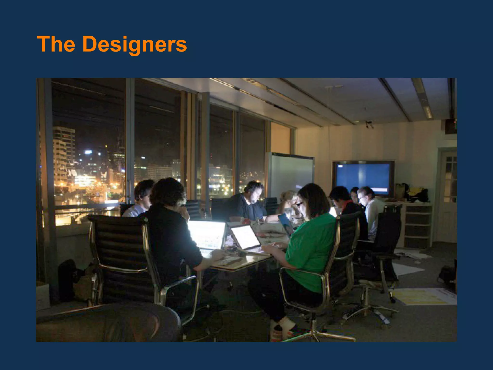 -#*)"/(?".%$(>%)'?",/'%1"%?'()",/'"   '()*+,(-%=8-%8,(%8=%0/(%+-89G)?


       The Designers
 