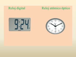 Reloj digital Reloj atómico óptico
 