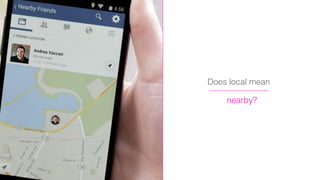 nearby?
Does local mean
 