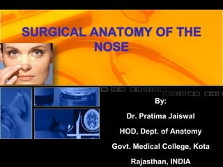 By: 
Dr. Pratima Jaiswal 
HOD, Dept. of Anatomy 
Govt. Medical College, Kota 
Rajasthan, INDIA 
 