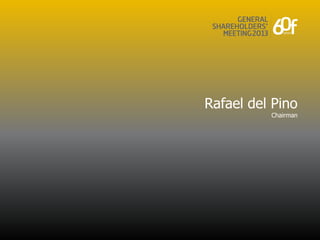 Rafael del Pino
          Chairman
 