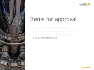 Items for approval


 4. Re-appointment of auditors
 