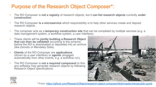 • The RO Composer is not a registry of research objects, but it can list research objects currently under
construction.
• ...