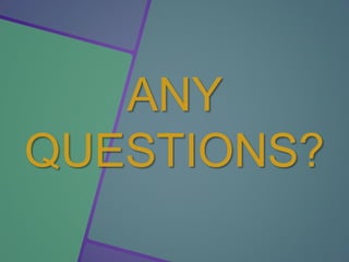 ANY
QUESTIONS?
 