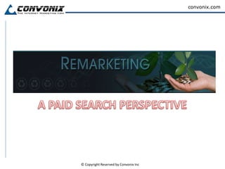 A PAID SEARCH PERSPECTIVE 