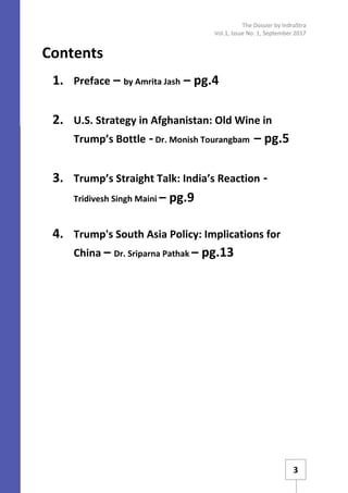 The Dossier by IndraStra
Vol.1, Issue No: 1, September 2017
3
Contents
1. Preface – Amrita Jash – pg.4
2. U.S. Strategy in...